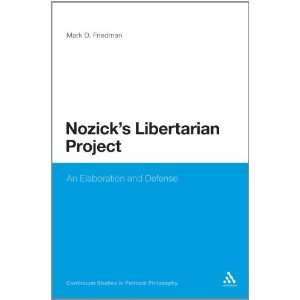  Nozicks Libertarian Project An Elaboration and Defense 