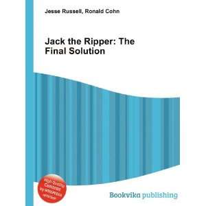 Jack the Ripper Ronald Cohn Jesse Russell Books