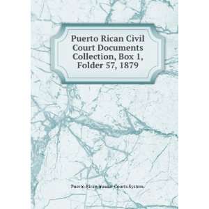   57, 1879. Puerto Rican Insular Courts System.  Books
