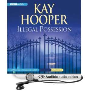 Illegal Possession (Audible Audio Edition) Kay Hooper 