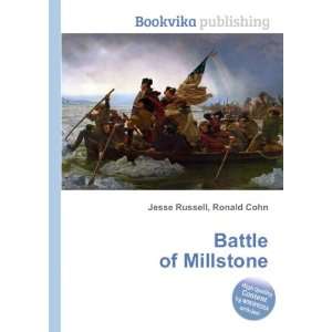  Battle of Millstone Ronald Cohn Jesse Russell Books