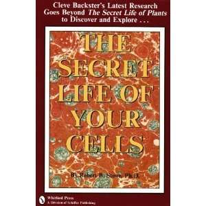  The Secret Life of Your Cells [Paperback] Robert B. Stone 