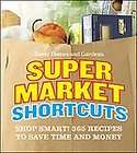 Better Homes and Gardens Supermarket Shortcuts (2009, Paperback 