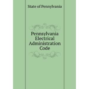  Pennsylvania Electrical Administration Code State of 