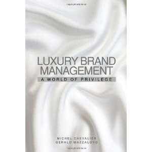  Luxury Brand Management A World of Privilege [Hardcover 