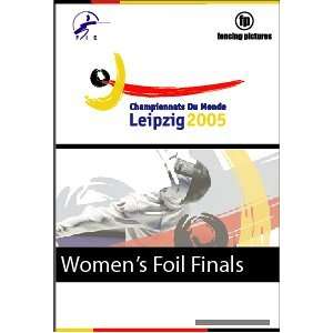  Womens Foil Finals World Championships Leipzig 2005 