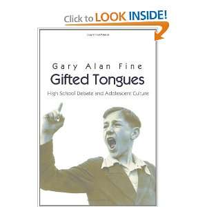 Gifted Tongues High School Debate and Adolescent Culture (Princeton 