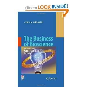  The Business of Bioscience What goes into making a 