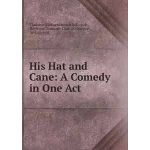  His Hat and Cane A Comedy in One Act Bellevue Dramatic Club 