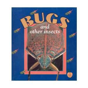  Bugs and Other Insects 