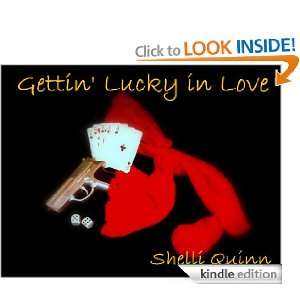 Gettin Lucky in Love Shelli Quinn  Kindle Store