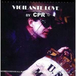  Vigilante Love CPR Music