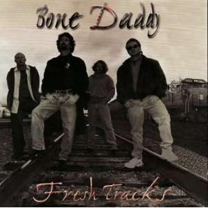  Fresh Tracks Bone Daddy Music