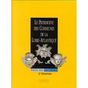   Loire Atlantique (Collection Le patrimoine des communes de France