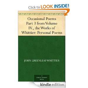 Occasional Poems Part 3 from Volume IV., the Works of Whittier 