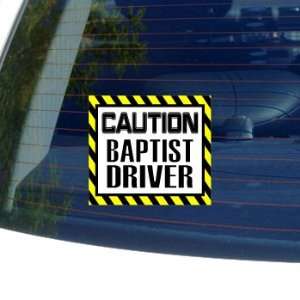  Caution Baptist Driver   Window Bumper Laptop Sticker 