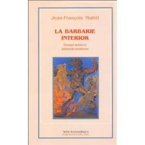 La Barbarie Interior Jean Francois Mattei 9789509413245  