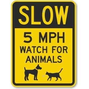  Slow   5 MPH Watch For Animals (with Graphic) High 