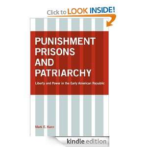 Punishment, Prisons, and Patriarchy Mark Kann  Kindle 