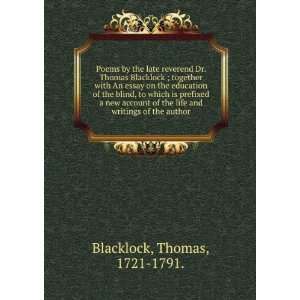  Dr. Thomas Blacklock ; together with An essay on the education 