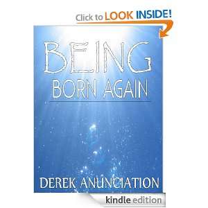 BEING BORN AGAIN (BEING GREAT SERIES) Derek Anunciation  