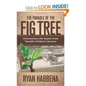  The Parable of the Fig Tree Discerning the Signs that 
