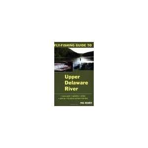  Fly Fishing Guide to the Upper Delaware River Publisher 