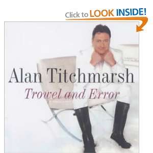  Trowel and Error (9781840328356) Alan Titchmarsh Books