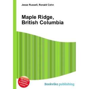 Maple Ridge, British Columbia Ronald Cohn Jesse Russell  