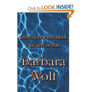   Excerpts from the Ring of Fire (9781448944118) Barbara Wolf Books