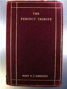 c1912 THE PERFECT TRIBUTE ABRAHAM LINCOLN BOOK Mary Andrews Arts 