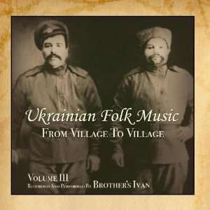   Folk Music, Vol. 3, From Village To Village Brothers Ivan Music