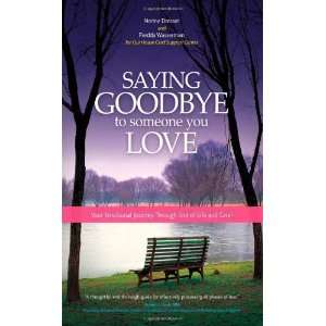  Saying Goodbye to Someone You Love Your Emotional Journey 