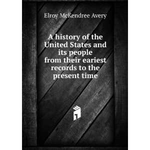  A history of the United States and its people from their 