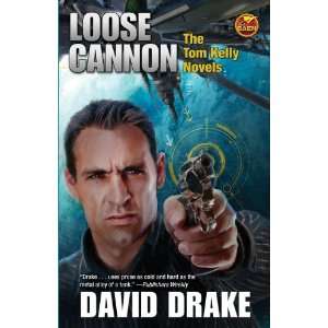  Loose Cannon The Tom Kelly Novels (9781451637946) David 