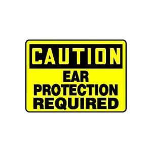  CAUTION EAR PROTECTION REQUIRED Sign   10 x 14 .040 