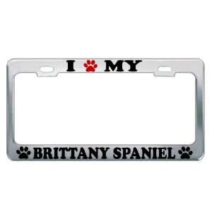 LOVE MY BRITTANY SPANIEL Dog Pet Auto License Plate Frame Tag Holder 
