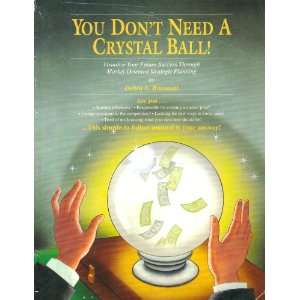  You dont need a crystal ball Debra A Boronski Books