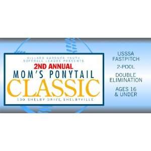    3x6 Vinyl Banner   Moms Pony Tail Classic   USSSA 