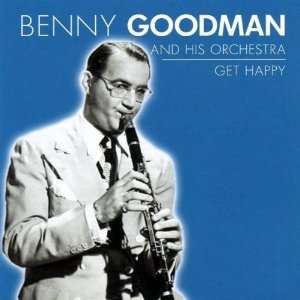  Get Happy Benny Goodman & His Orchestra Music