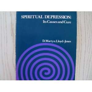 Spiritual Depression Its Causes and Cure (ISBN 0802813879 / 0 8028 