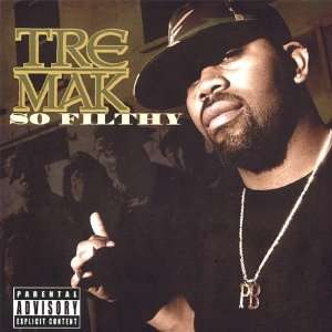  So Filthy Tre Mak Music