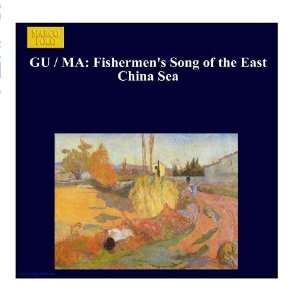    Gu / Ma FishermenS Song Of The East China Sea Henry Shek Music
