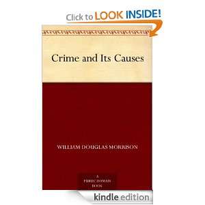 Crime and Its Causes [Kindle Edition]