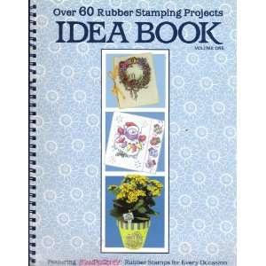  Over 60 Rubber Stamping Projects Idea Book (Volume One 