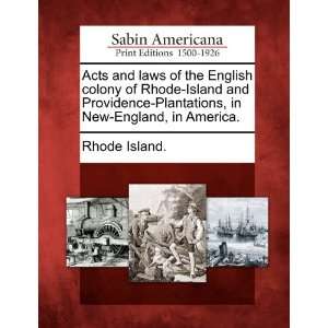   Rhode Island and Providence Plantations, in New England, in America
