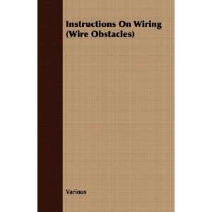  Instructions On Wiring (Wire Obstacles) (9781409729013 