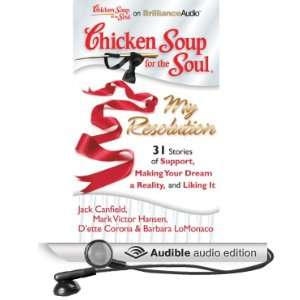Chicken Soup for the Soul My Resolution   31 Stories of Support 