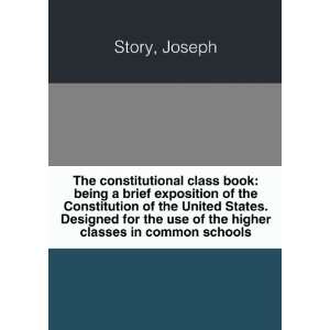  The constitutional class book being a brief exposition of 