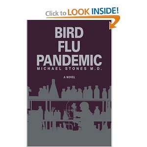  Bird Flu Pandemic (9780595413959) Michael Stones MD 